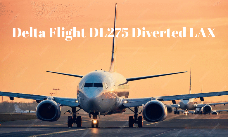 Delta Flight DL275 Diverted LAX